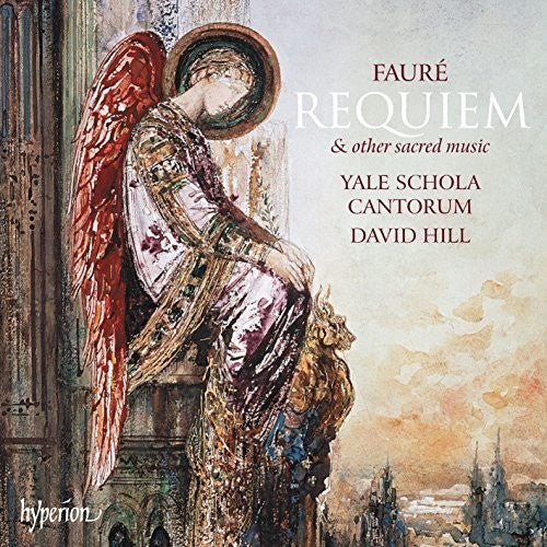 Faure / Yale Schola Cantorum: Faure: Requiem