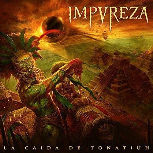 Impureza: La Caida De Tonatiuh