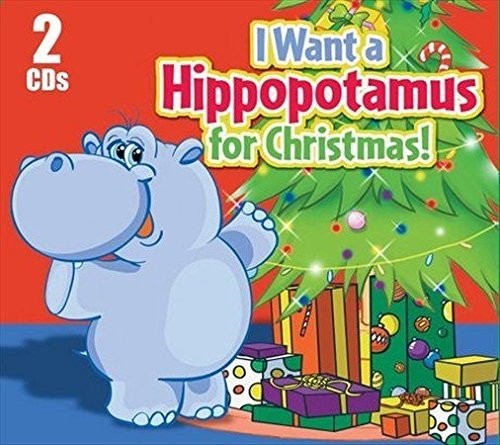 Want a Hippopotamus for Christmas / Var: I Want A Hippopotamus For Christmas (Various Artists)