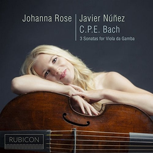 Bach, C.P.E. / Rose, Johanna: C.P.E. Bach: 3 Sonatas For Viola Da Gamba