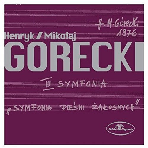 Gorecki / Woytowicz, Stefania: Henryk Mikolaj Gorecki: III Symfonia Piesni Zalosnych Op 36