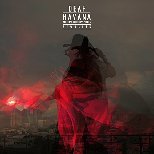 Deaf Havana: All These Countless Nights (Reworked)