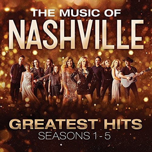 Nashville: The Music of Nashville: Greatest Hits Seasons 1-5 (Original Soundtrack)