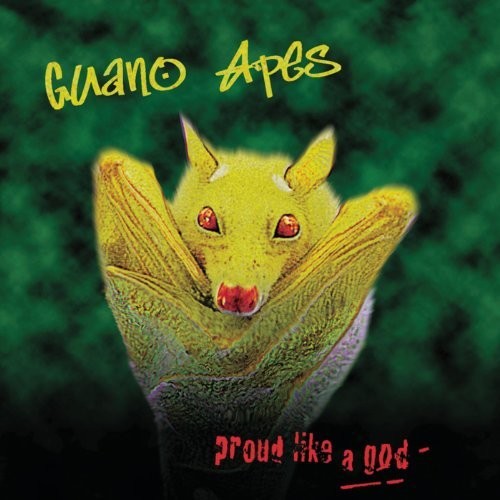 Guano Apes: Proud Like A God