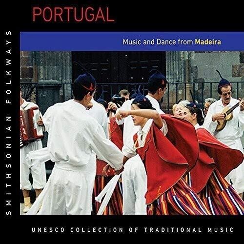 Portugal: Music & Dance From Madeira / Various: Portugal: Music & Dance from Madeira