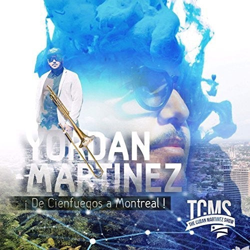 Martinez, Yordan: De Cienfuegos A Montreal