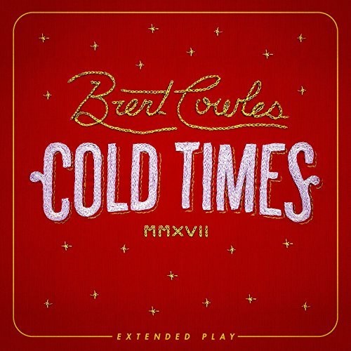 Cowles, Brent: Cold Times