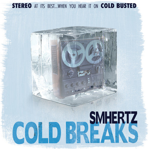 Smhertz: Cold Breaks