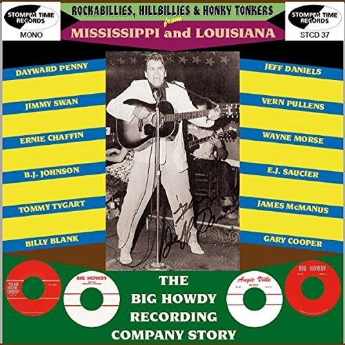 Rockabillies Hillbillies & Honky Tonkers / Various: Rockabillies Hillbillies & Honky Tonkers Mississippi & Louisiana: The Big Howdy Recording Company Story / Various