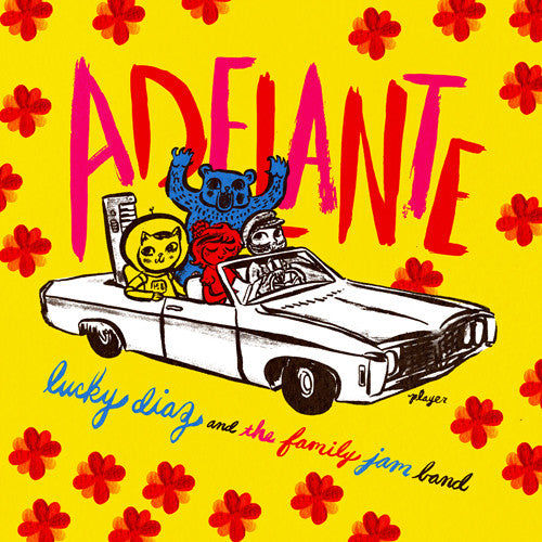 Diaz, Lucky & the Family Jam Band: Adelante