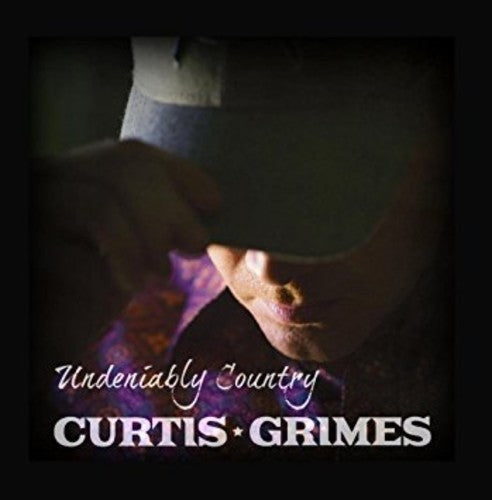 Grimes, Curtis: Undeniably Country