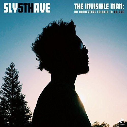 Sly5Thave: The Invisible Man: An Orchestral Tribute To Dr. Dre