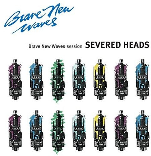 Severed Heads: Brave New Waves Session