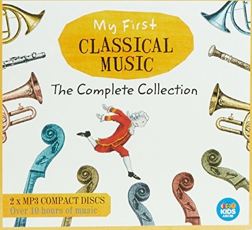 My First Classical Music: Complete Coll / Various: My First Classical Music: Complete Collection / Various