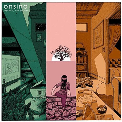 Onsind: We Wilt We Bloom