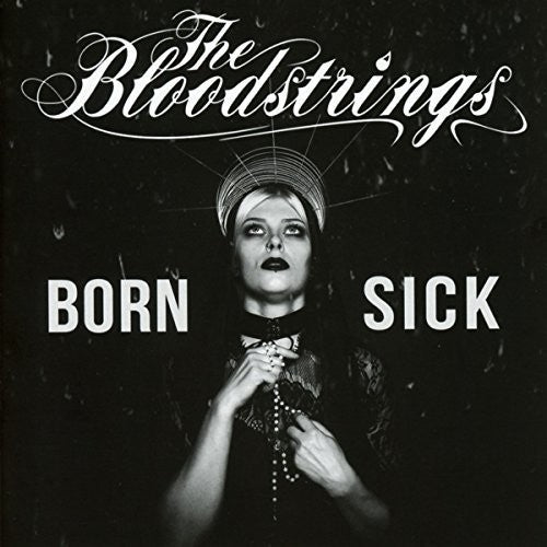 Bloodstrings: Born Sick