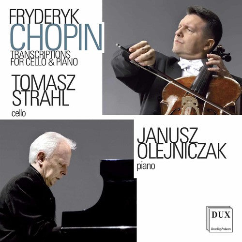 Chopin / Strahl / Olejniczak: Transcriptions for Cello and Piano / Tomasz Strahl