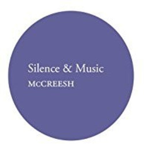 Britten / McCreesh: Silence & Music