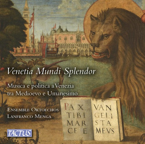 Romano / Ensemble Oktoechos / Menga: Venetia Mundi Splendor