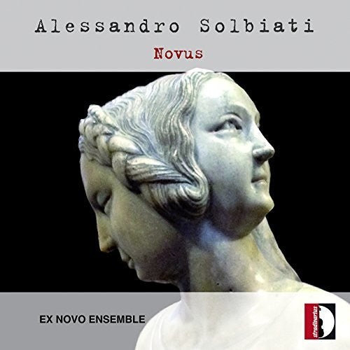 Solbiati / Ex Novo Ensemble / Orvieto: Novus / Ex Novo Ensemble