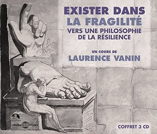 Vanin, Laurence: Exister Dans La Fragilite - Vers Une Philosophie De La Resilience