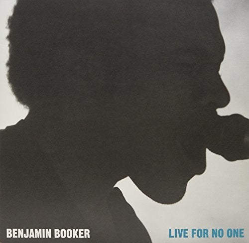 Booker, Benjamin: Live For No One (Live Columbus Theater, Providende, RI)