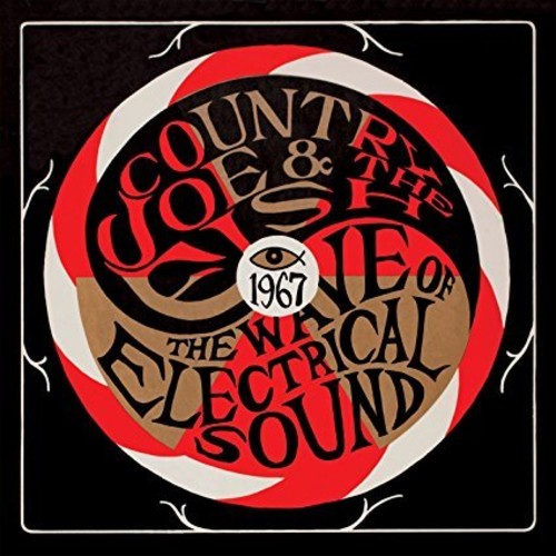 Country Joe & the Fish: The Wave Of Electrical Sound