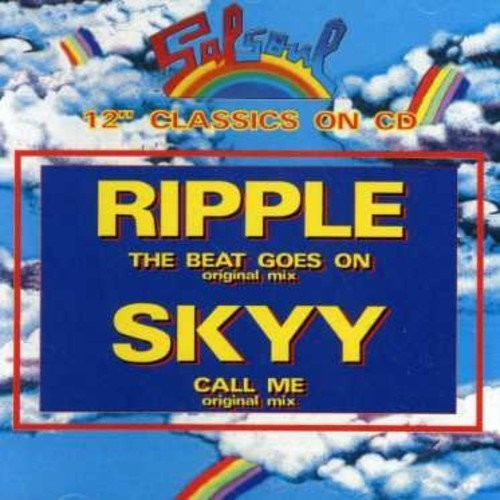 Ripple / Skyy: Beat Goes On / Call Me