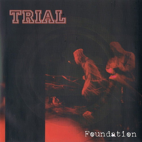 Trial: Foundation