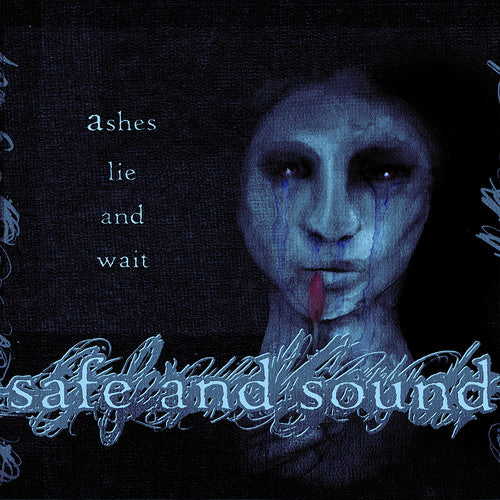 Safe & Sound: Ashes Lie & Wait