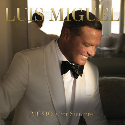 Miguel, Luis: Mexico Por Siempre!