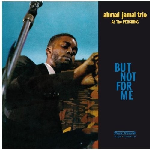 Jamal, Ahmad: Live At The Pershing Lounge 1958