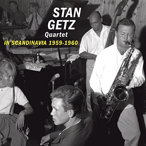 Getz, Stan: In Scandinavia 1959-1960