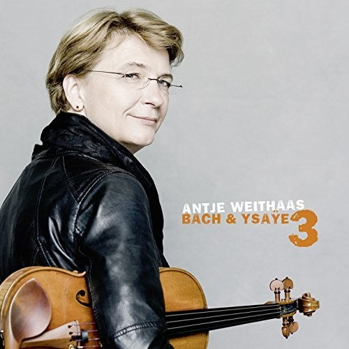 Bach, J.S. / Weithaas: Bach & Ysaye3