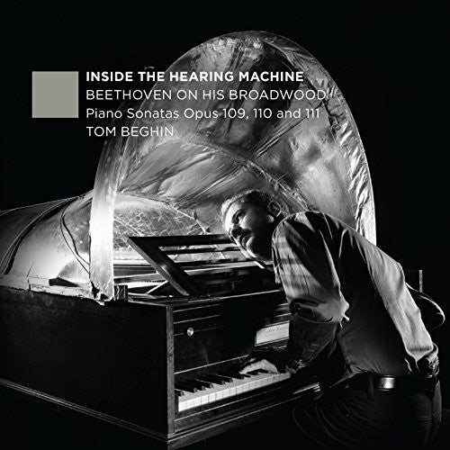 Beethoven / Beghin: Inside the Hearing Machine