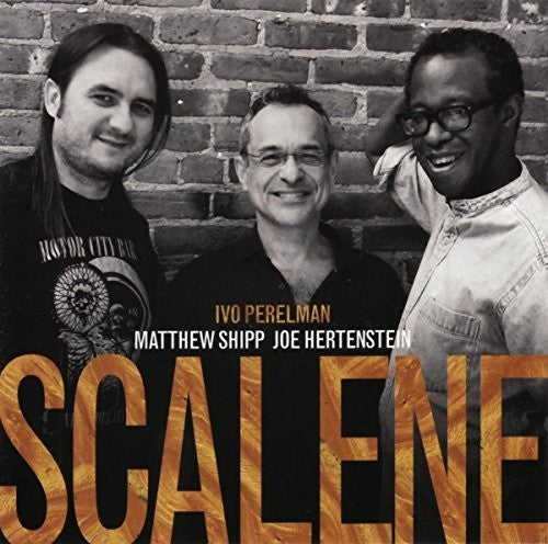 Perelman, Ivo / Shipp, Matthew / Hertenstein, Joe: Scalene