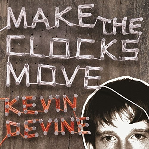 Devine, Kevin: Make The Clocks Move