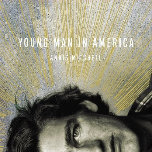 Mitchell, Anais: Young Man In America