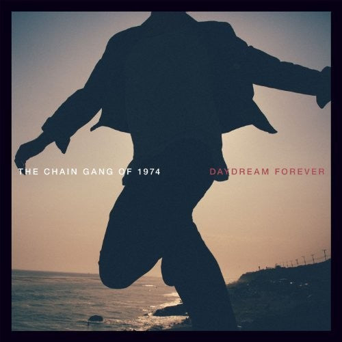 Chain Gang of 1974: Daydream Forever