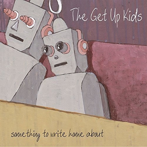 Get Up Kids: Something To Write Home About (10Th Anniversary)