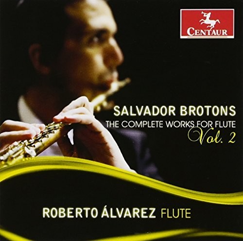 Brotons / Alvarez / Tan: Complete Works for Flute 2