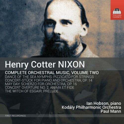 Nixon / Hobson / Mann: Complete Orchestral Music 2