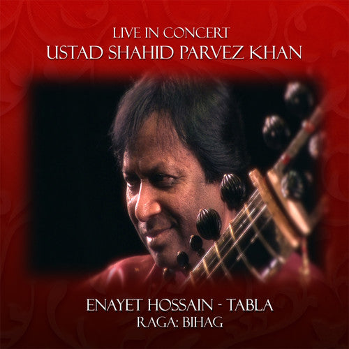 Parvez Khan, Shahid / Hossain, Enayet: Live In Concert: Shahid Parvez Khan