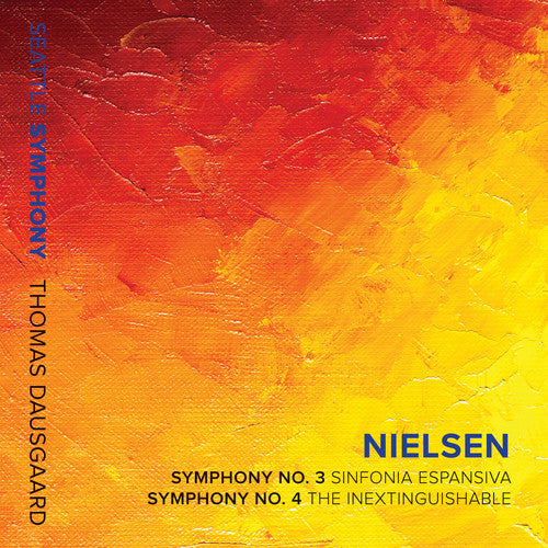 Nielsen / Dausgaard / Seattle Symphony: Symphonies 3 & 4