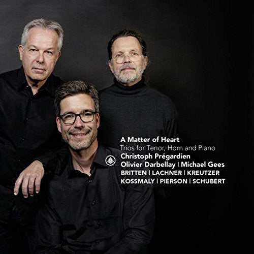 Britten / Pregardien / Gees: Matter of Heart