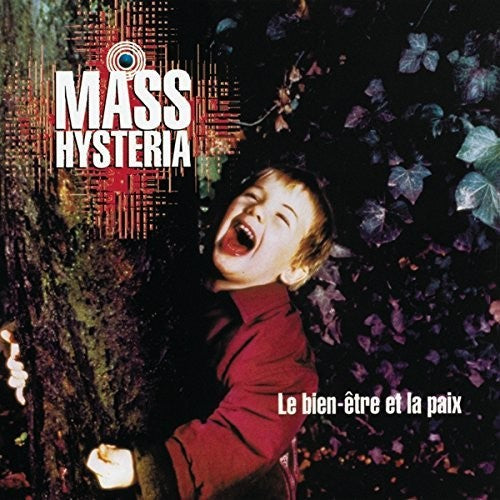 Mass Hysteria: Le Bien-Etre Et La Paix