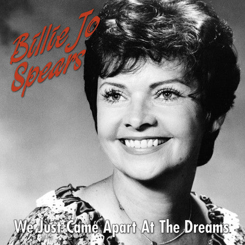 Spears, Billie Jo: We Just Came Apart At The Dreams