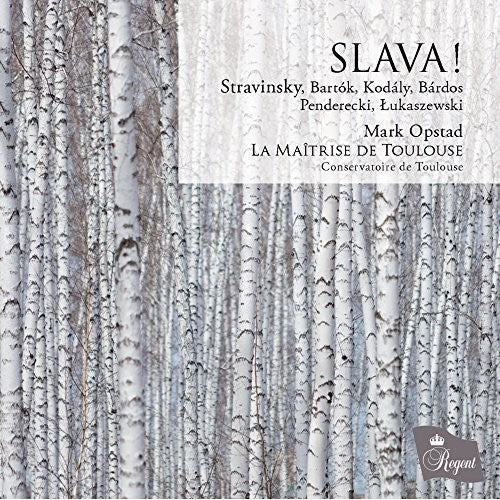 Opstad, Mark / La Maitrise De Toulouse: Slava! Choral Music By Stravinsky / Bartok