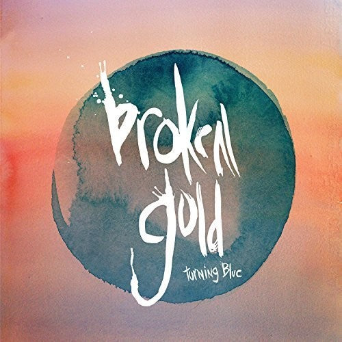 Broken Gold: Turning Blue