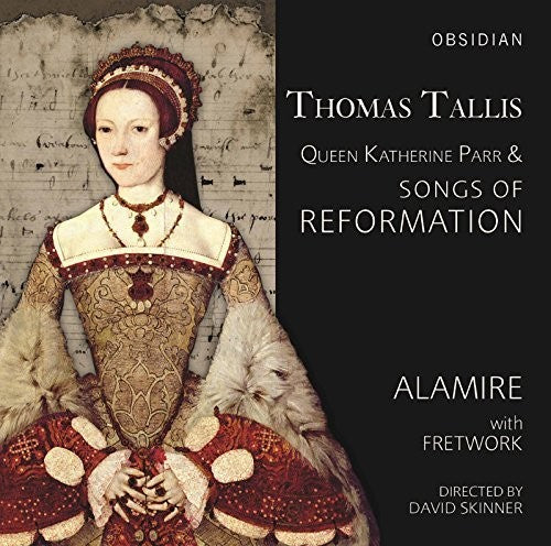 Tallis / Alamire / Skinner: Songs of Reformation